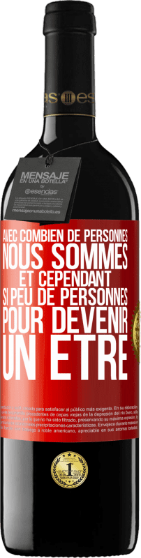 39,95 € Envoi gratuit | Vin rouge Édition RED MBE Réserve Avec combien de personnes nous sommes et cependant si peu de personnes pour devenir un être Étiquette Rouge. Étiquette personnalisable Réserve 12 Mois Récolte 2016 Tempranillo
