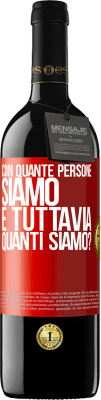 39,95 € Spedizione Gratuita | Vino rosso Edizione RED MBE Riserva Con quante persone siamo e tuttavia quanti siamo? Etichetta Rossa. Etichetta personalizzabile Riserva 12 Mesi Raccogliere 2015 Tempranillo