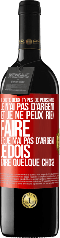 39,95 € Envoi gratuit | Vin rouge Édition RED MBE Réserve Il existe deux types de personnes: Je n'ai pas d'argent et je ne peux rien faire; et: Je n'ai pas d'argent, je dois faire quelqu Étiquette Rouge. Étiquette personnalisable Réserve 12 Mois Récolte 2015 Tempranillo