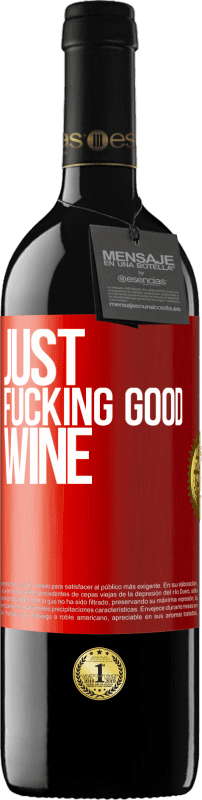 39,95 € Бесплатная доставка | Красное вино Издание RED MBE Бронировать Just fucking good wine Красная метка. Настраиваемая этикетка Бронировать 12 Месяцы Урожай 2016 Tempranillo