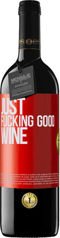 39,95 € Envío gratis | Vino Tinto Edición RED MBE Reserva Just fucking good wine Etiqueta Roja. Etiqueta personalizable Reserva 12 Meses Cosecha 2014 Tempranillo