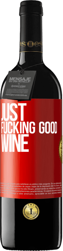 39,95 € Spedizione Gratuita | Vino rosso Edizione RED MBE Riserva Just fucking good wine Etichetta Rossa. Etichetta personalizzabile Riserva 12 Mesi Raccogliere 2014 Tempranillo