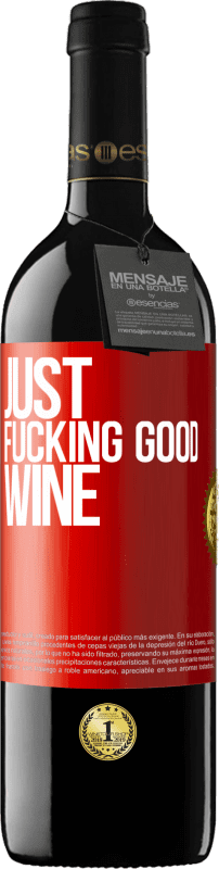 39,95 € Envio grátis | Vinho tinto Edição RED MBE Reserva Just fucking good wine Etiqueta Vermelha. Etiqueta personalizável Reserva 12 Meses Colheita 2014 Tempranillo