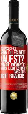 39,95 € Kostenloser Versand | Rotwein RED Ausgabe MBE Reserve Was passiert, wenn du es nicht kaufst? Wenn die Antwort ist: nichts, liegt es daran, dass du es nicht brauchst Rote Markierung. Anpassbares Etikett Reserve 12 Monate Ernte 2016 Tempranillo