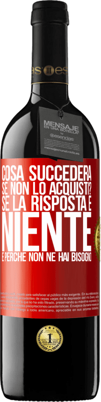 39,95 € Spedizione Gratuita | Vino rosso Edizione RED MBE Riserva cosa succederà se non lo acquisti? Se la risposta è niente, è perché non ne hai bisogno Etichetta Rossa. Etichetta personalizzabile Riserva 12 Mesi Raccogliere 2015 Tempranillo