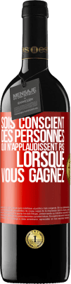 39,95 € Envoi gratuit | Vin rouge Édition RED MBE Réserve Sois conscient des personnes qui n'applaudissent pas lorsque vous gagnez Étiquette Rouge. Étiquette personnalisable Réserve 12 Mois Récolte 2014 Tempranillo