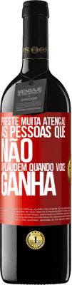 39,95 € Envio grátis | Vinho tinto Edição RED MBE Reserva Preste muita atenção às pessoas que não aplaudem quando você ganha Etiqueta Vermelha. Etiqueta personalizável Reserva 12 Meses Colheita 2014 Tempranillo