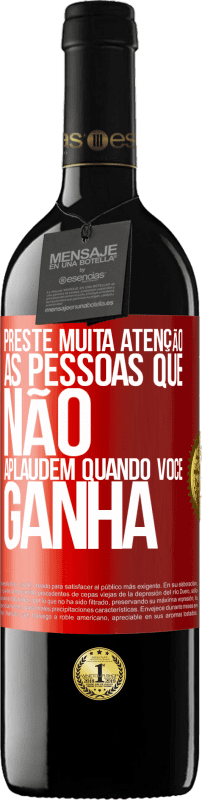 39,95 € Envio grátis | Vinho tinto Edição RED MBE Reserva Preste muita atenção às pessoas que não aplaudem quando você ganha Etiqueta Vermelha. Etiqueta personalizável Reserva 12 Meses Colheita 2015 Tempranillo