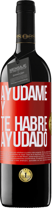 39,95 € Envío gratis | Vino Tinto Edición RED MBE Reserva Ayúdame y te habré ayudado Etiqueta Roja. Etiqueta personalizable Reserva 12 Meses Cosecha 2015 Tempranillo