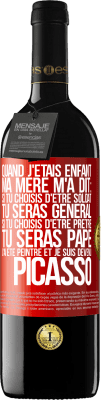 39,95 € Envoi gratuit | Vin rouge Édition RED MBE Réserve Quand j'étais enfant, ma mère m'a dit: si tu choisis d'être soldat tu seras général. Si tu choisis d'être prêtre tu seras Pape. Étiquette Rouge. Étiquette personnalisable Réserve 12 Mois Récolte 2015 Tempranillo