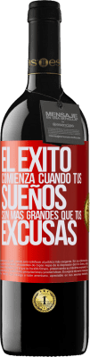 39,95 € Envío gratis | Vino Tinto Edición RED MBE Reserva El éxito comienza cuando tus sueños son más grandes que tus excusas Etiqueta Roja. Etiqueta personalizable Reserva 12 Meses Cosecha 2014 Tempranillo