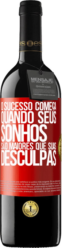 39,95 € Envio grátis | Vinho tinto Edição RED MBE Reserva O sucesso começa quando seus sonhos são maiores que suas desculpas Etiqueta Vermelha. Etiqueta personalizável Reserva 12 Meses Colheita 2015 Tempranillo