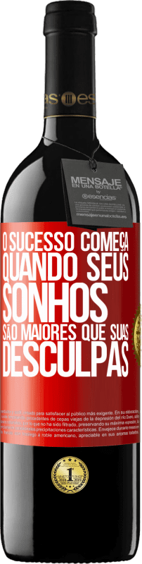 39,95 € Envio grátis | Vinho tinto Edição RED MBE Reserva O sucesso começa quando seus sonhos são maiores que suas desculpas Etiqueta Vermelha. Etiqueta personalizável Reserva 12 Meses Colheita 2016 Tempranillo