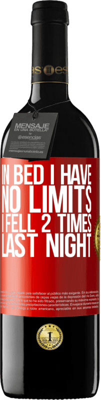39,95 € 送料無料 | 赤ワイン REDエディション MBE 予約する ベッドで私は制限がありません。私は昨夜2回倒れました 赤いタグ. カスタマイズ可能なラベル 予約する 12 月 収穫 2014 Tempranillo