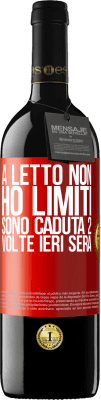 39,95 € Spedizione Gratuita | Vino rosso Edizione RED MBE Riserva A letto non ho limiti. Sono caduta 2 volte ieri sera Etichetta Rossa. Etichetta personalizzabile Riserva 12 Mesi Raccogliere 2014 Tempranillo