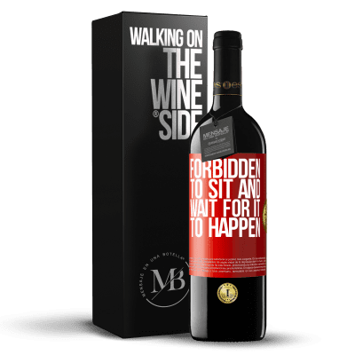 «Forbidden to sit and wait for it to happen» RED Edition MBE Reserve