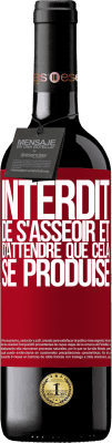 39,95 € Envoi gratuit | Vin rouge Édition RED MBE Réserve Interdit de s'asseoir et d'attendre que cela se produise Étiquette Rouge. Étiquette personnalisable Réserve 12 Mois Récolte 2015 Tempranillo