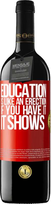 39,95 € Бесплатная доставка | Красное вино Издание RED MBE Бронировать Образование похоже на эрекцию. Если у вас есть, это показывает Красная метка. Настраиваемая этикетка Бронировать 12 Месяцы Урожай 2014 Tempranillo