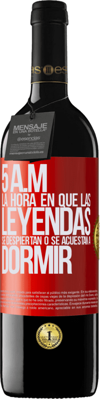 39,95 € Envío gratis | Vino Tinto Edición RED MBE Reserva 5 A.M. La hora en que las leyendas se despiertan o se acuestan a dormir Etiqueta Roja. Etiqueta personalizable Reserva 12 Meses Cosecha 2015 Tempranillo