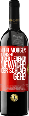 39,95 € Kostenloser Versand | Rotwein RED Ausgabe MBE Reserve 5 Uhr morgens. Die Uhrzeit, zu der Legenden aufwachen oder schlafen gehen Rote Markierung. Anpassbares Etikett Reserve 12 Monate Ernte 2015 Tempranillo