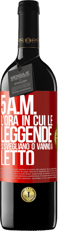 39,95 € Spedizione Gratuita | Vino rosso Edizione RED MBE Riserva 5 A.M. L'ora in cui le leggende si svegliano o vanno a letto Etichetta Rossa. Etichetta personalizzabile Riserva 12 Mesi Raccogliere 2015 Tempranillo