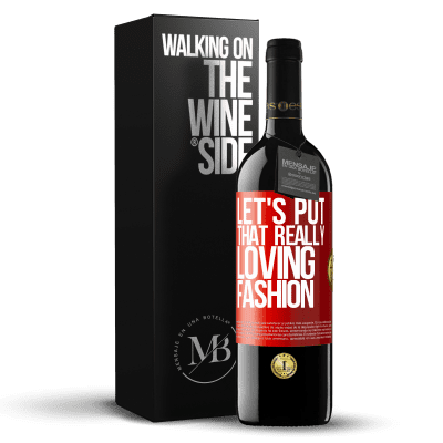 «Let's put that really loving fashion» RED Edition MBE Reserve