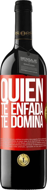 39,95 € Envío gratis | Vino Tinto Edición RED MBE Reserva Quien te enfada, te domina Etiqueta Roja. Etiqueta personalizable Reserva 12 Meses Cosecha 2015 Tempranillo