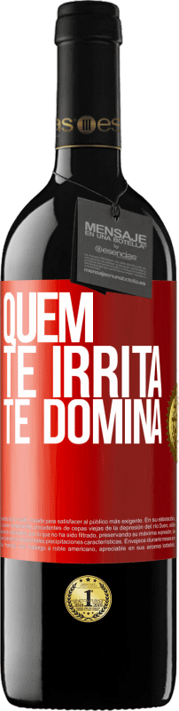 39,95 € Envio grátis | Vinho tinto Edição RED MBE Reserva Quem te irrita, te domina Etiqueta Vermelha. Etiqueta personalizável Reserva 12 Meses Colheita 2016 Tempranillo