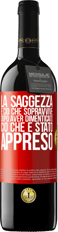 39,95 € Spedizione Gratuita | Vino rosso Edizione RED MBE Riserva La saggezza è ciò che sopravvive dopo aver dimenticato ciò che è stato appreso Etichetta Rossa. Etichetta personalizzabile Riserva 12 Mesi Raccogliere 2015 Tempranillo