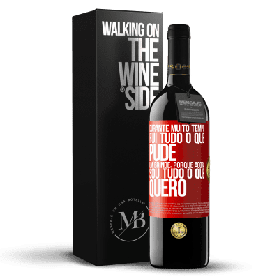 «Durante muito tempo fui tudo o que pude. Um brinde, porque agora sou tudo o que quero» Edição RED MBE Reserva