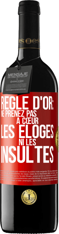 39,95 € Envoi gratuit | Vin rouge Édition RED MBE Réserve Règle d'or: ne prenez pas à cœur les éloges ni les insultes Étiquette Rouge. Étiquette personnalisable Réserve 12 Mois Récolte 2014 Tempranillo