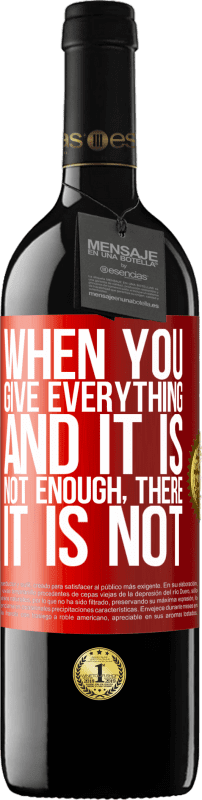 39,95 € Free Shipping | Red Wine RED Edition MBE Reserve When you give everything and it is not enough, there it is not Red Label. Customizable label Reserve 12 Months Harvest 2015 Tempranillo