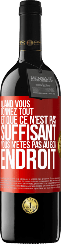 39,95 € Envoi gratuit | Vin rouge Édition RED MBE Réserve Quand vous donnez tout et que ce n'est pas suffisant, vous n'êtes pas au bon endroit Étiquette Rouge. Étiquette personnalisable Réserve 12 Mois Récolte 2015 Tempranillo