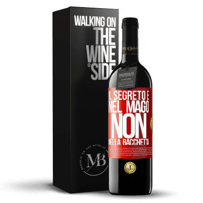 «Il segreto è nel mago, non nella bacchetta» Edizione RED MBE Riserva