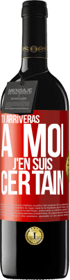 39,95 € Envoi gratuit | Vin rouge Édition RED MBE Réserve Tu arriveras à moi ... J'en suis certain Étiquette Rouge. Étiquette personnalisable Réserve 12 Mois Récolte 2014 Tempranillo