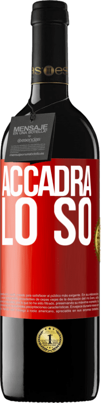 39,95 € Spedizione Gratuita | Vino rosso Edizione RED MBE Riserva Accadrà ... lo so Etichetta Rossa. Etichetta personalizzabile Riserva 12 Mesi Raccogliere 2014 Tempranillo