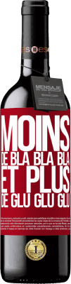 39,95 € Envoi gratuit | Vin rouge Édition RED MBE Réserve Moins de Bla Bla Bla et plus de Glu Glu Glu Étiquette Rouge. Étiquette personnalisable Réserve 12 Mois Récolte 2014 Tempranillo