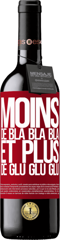 39,95 € Envoi gratuit | Vin rouge Édition RED MBE Réserve Moins de Bla Bla Bla et plus de Glu Glu Glu Étiquette Rouge. Étiquette personnalisable Réserve 12 Mois Récolte 2015 Tempranillo