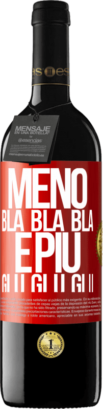 39,95 € Spedizione Gratuita | Vino rosso Edizione RED MBE Riserva Meno Bla Bla Bla e più Glu Glu Glu Etichetta Rossa. Etichetta personalizzabile Riserva 12 Mesi Raccogliere 2015 Tempranillo