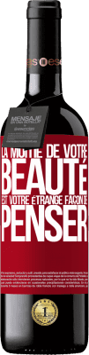 39,95 € Envoi gratuit | Vin rouge Édition RED MBE Réserve La moitié de votre beauté est votre étrange façon de penser Étiquette Rouge. Étiquette personnalisable Réserve 12 Mois Récolte 2015 Tempranillo