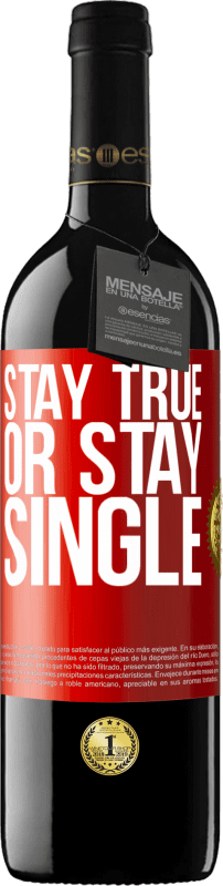 29,95 € Free Shipping | Red Wine RED Edition Crianza 6 Months Stay true, or stay single Red Label. Customizable label Aging in oak barrels 6 Months Harvest 2020 Tempranillo
