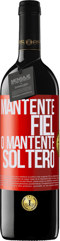 39,95 € Envío gratis | Vino Tinto Edición RED MBE Reserva Mantente fiel, o mantente soltero Etiqueta Roja. Etiqueta personalizable Reserva 12 Meses Cosecha 2015 Tempranillo