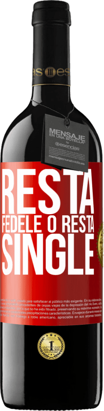 39,95 € Spedizione Gratuita | Vino rosso Edizione RED MBE Riserva Resta fedele o resta single Etichetta Rossa. Etichetta personalizzabile Riserva 12 Mesi Raccogliere 2015 Tempranillo