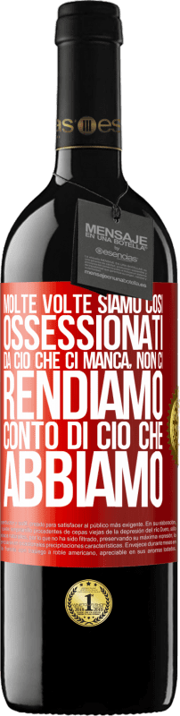 39,95 € Spedizione Gratuita | Vino rosso Edizione RED MBE Riserva Molte volte siamo così ossessionati da ciò che ci manca, non ci rendiamo conto di ciò che abbiamo Etichetta Rossa. Etichetta personalizzabile Riserva 12 Mesi Raccogliere 2015 Tempranillo