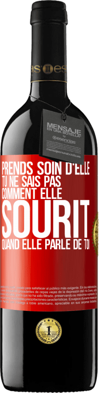 39,95 € Envoi gratuit | Vin rouge Édition RED MBE Réserve Prends soin d'elle. Tu ne sais pas comment elle sourit quand elle parle de toi Étiquette Rouge. Étiquette personnalisable Réserve 12 Mois Récolte 2015 Tempranillo