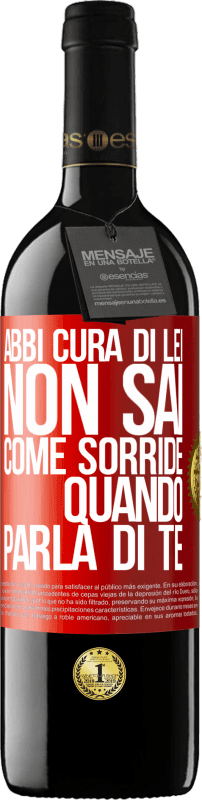 39,95 € Spedizione Gratuita | Vino rosso Edizione RED MBE Riserva Abbi cura di lei. Non sai come sorride quando parla di te Etichetta Rossa. Etichetta personalizzabile Riserva 12 Mesi Raccogliere 2015 Tempranillo