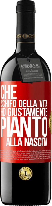 39,95 € Spedizione Gratuita | Vino rosso Edizione RED MBE Riserva Che schifo della vita, ho giustamente pianto alla nascita Etichetta Rossa. Etichetta personalizzabile Riserva 12 Mesi Raccogliere 2015 Tempranillo