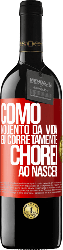 39,95 € Envio grátis | Vinho tinto Edição RED MBE Reserva Como nojento da vida, eu corretamente chorei ao nascer Etiqueta Vermelha. Etiqueta personalizável Reserva 12 Meses Colheita 2015 Tempranillo