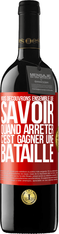 39,95 € Envoi gratuit | Vin rouge Édition RED MBE Réserve Nous découvrons ensemble que savoir quand arrêter, c'est gagner une bataille Étiquette Rouge. Étiquette personnalisable Réserve 12 Mois Récolte 2015 Tempranillo