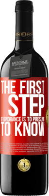 39,95 € 免费送货 | 红酒 RED版 MBE 预订 无知的第一步是要知道 红色标签. 可自定义的标签 预订 12 个月 收成 2016 Tempranillo